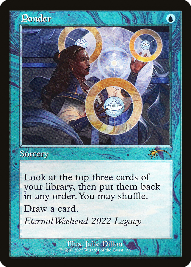 Ponder (Eternal Weekend 2022 Promo) [Eternal Weekend] | Good Games Adelaide SA