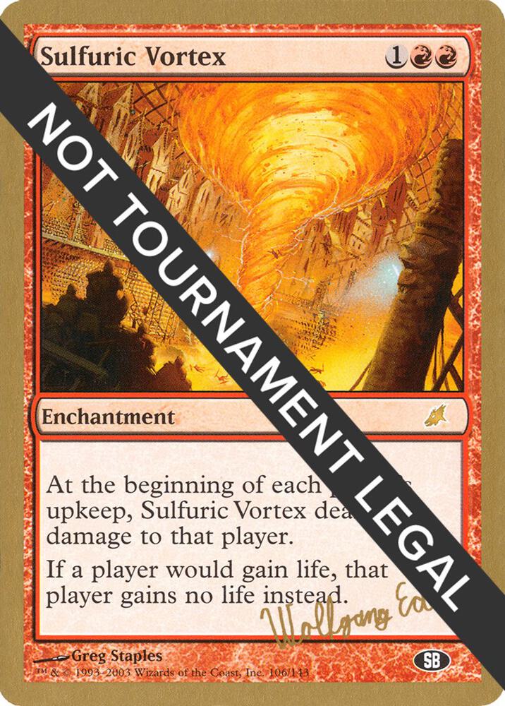 Sulfuric Vortex 2003 Wolfgang Eder SCG SB we106sb/142 (World Championship Decks)  | Good Games Adelaide SA