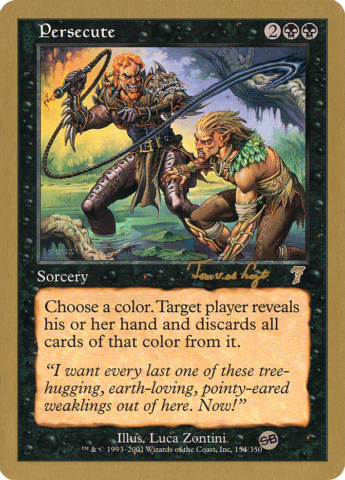 Persecute (Tom van de Logt) (SB) [World Championship Decks 2001] | Good Games Adelaide SA