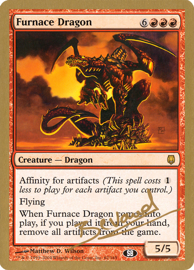 Furnace Dragon (Manuel Bevand) (SB) [World Championship Decks 2004] | Good Games Adelaide SA