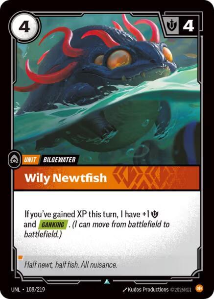 Wily Newtfish 108/219 (Unleashed)  | Good Games Adelaide SA