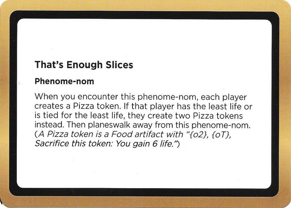 Thats Enough Slices Black Lotus Unknown Planechase  (Oversize Cards)  | Good Games Adelaide SA