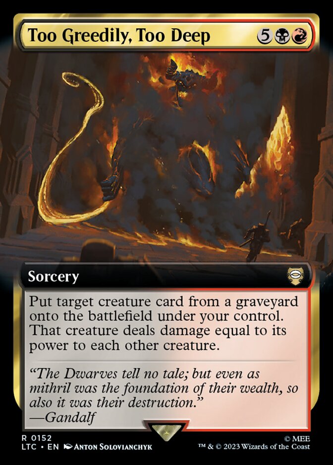 Too Greedily, Too Deep 152 (Commander: The Lord of the Rings: Tales of Middle-earth)  - Extended Art | Good Games Adelaide SA