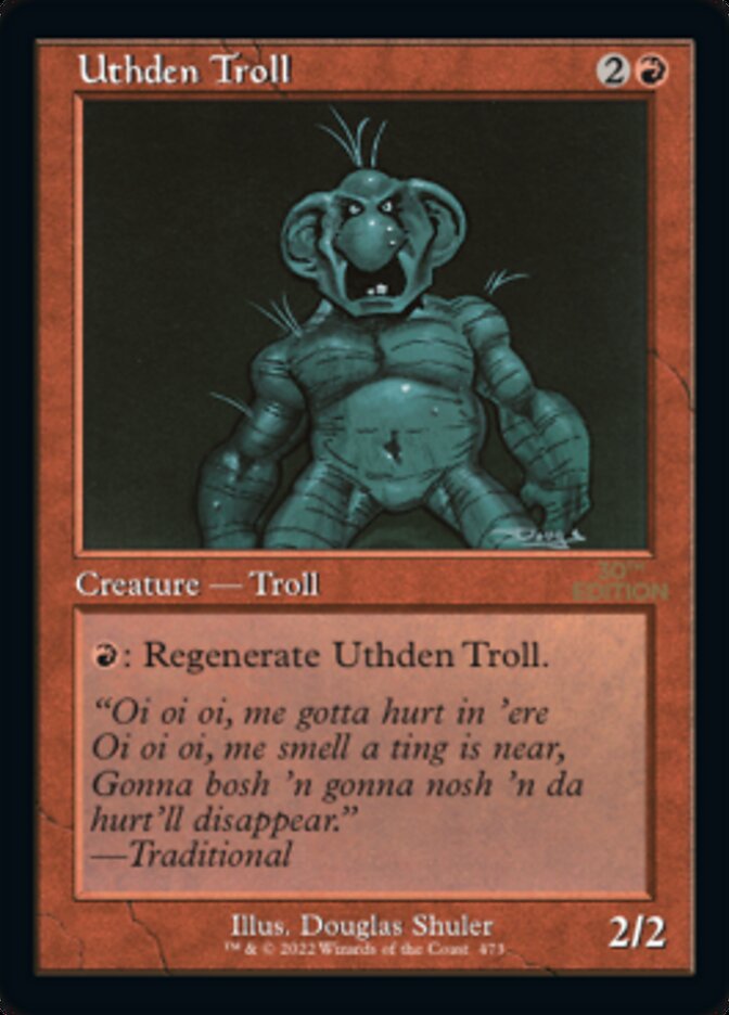 Uthden Troll 473/594 (30th Anniversary Edition)  | Good Games Adelaide SA
