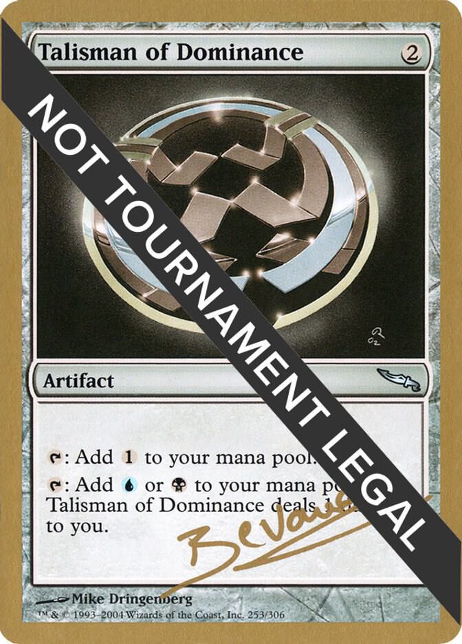Talisman of Dominance 2004 Manuel Bevand MRD  (World Championship Decks)  | Good Games Adelaide SA