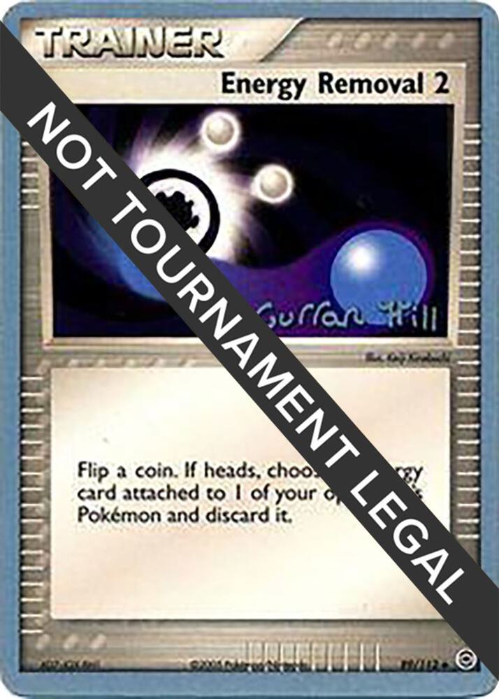 Energy Removal 2 2005 Curran Hill 89/112 (World Championship Decks)  | Good Games Adelaide SA