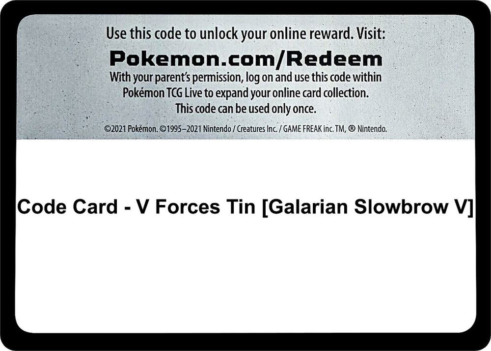 Code Card V Forces Tin Galarian Slowbrow V  (Miscellaneous Cards & Products)  | Good Games Adelaide SA