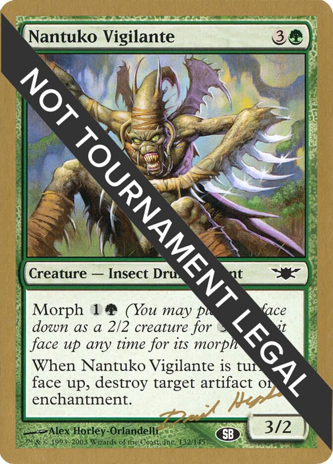 Nantuko Vigilante 2003 Dave Humpherys LGN SB dh132sb/142 (World Championship Decks)  | Good Games Adelaide SA