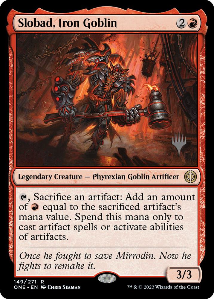 Slobad Iron Goblin 149 (Promo Pack: Phyrexia: All Will Be One)  | Good Games Adelaide SA