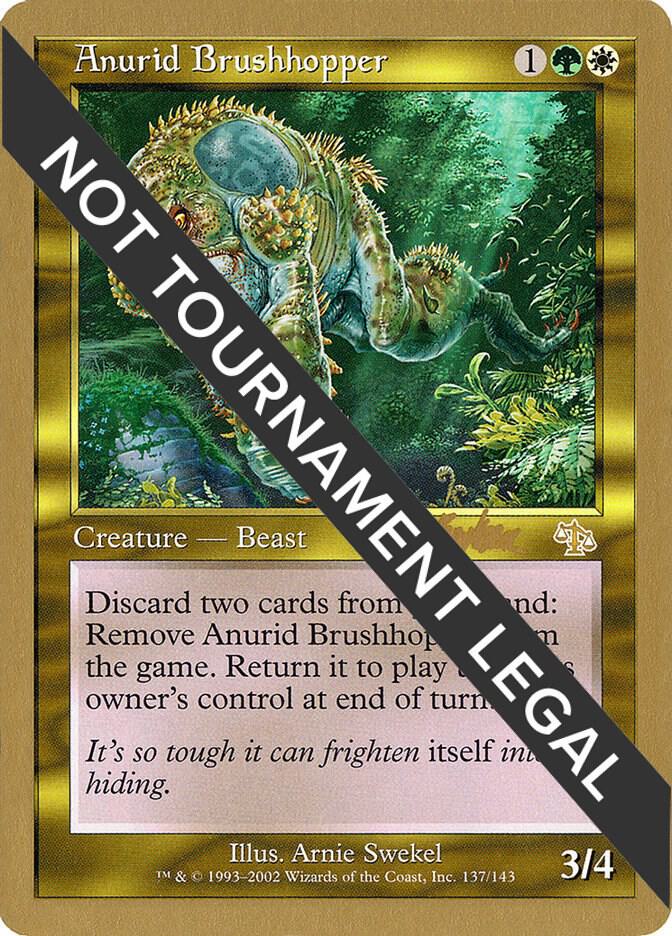 Anurid Brushhopper 2002 Brian Kibler JUD bk137/153 (World Championship Decks)  | Good Games Adelaide SA