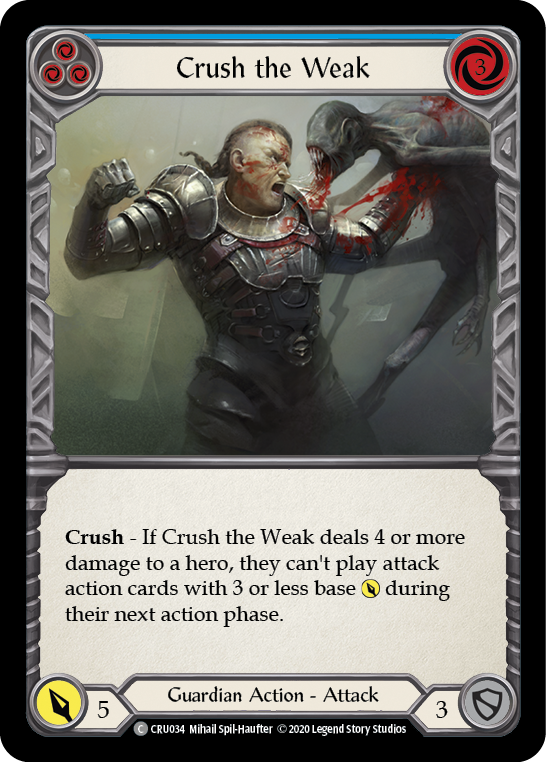 Crush the Weak (Blue) [CRU034] 1st Edition Rainbow Foil | Good Games Adelaide SA