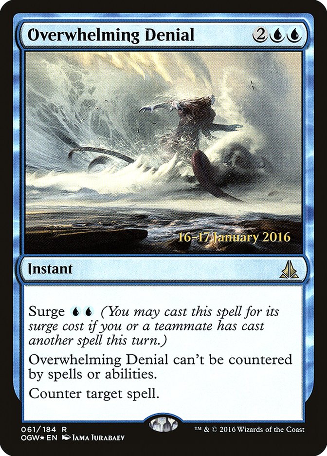Overwhelming Denial [Oath of the Gatewatch Prerelease Promos] | Good Games Adelaide SA