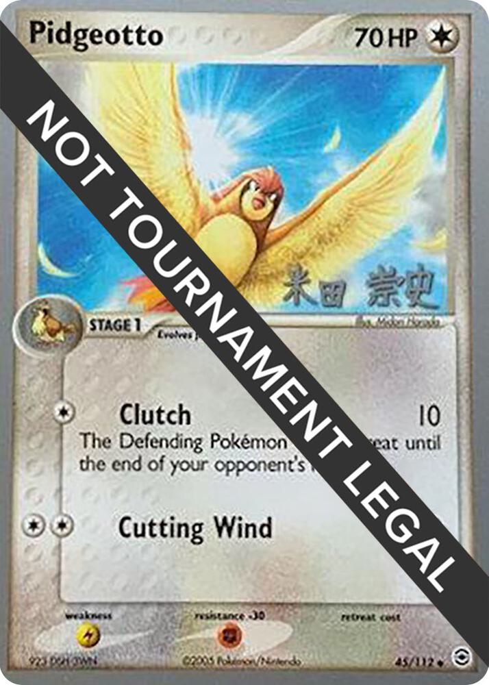 Pidgeotto 2005 Takashi Yoneda 45/112 (World Championship Decks)  | Good Games Adelaide SA