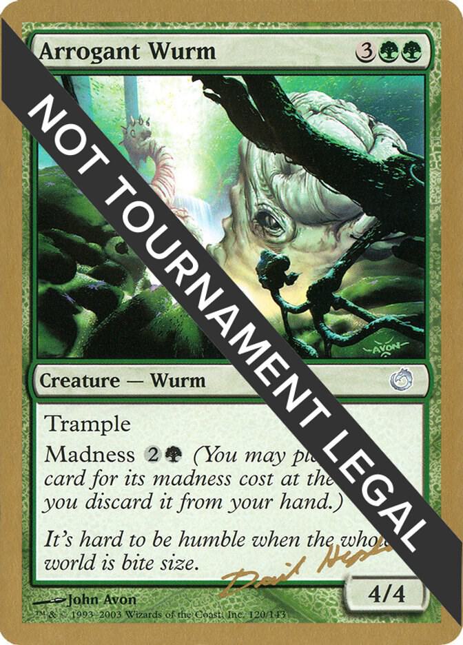 Arrogant Wurm 2003 Dave Humpherys TOR  (World Championship Decks)  | Good Games Adelaide SA