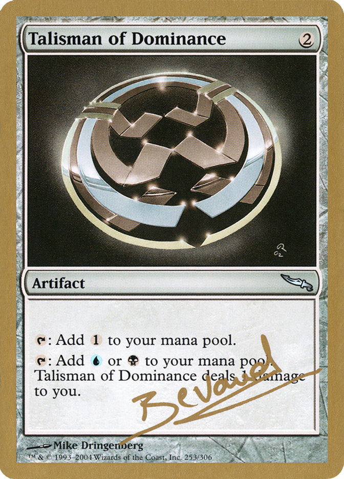Talisman of Dominance (Manuel Bevand) [World Championship Decks 2004] | Good Games Adelaide SA