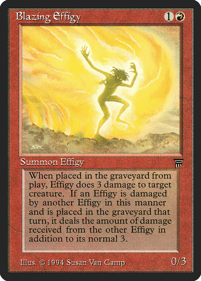 Blazing Effigy  (Legends)  | Good Games Adelaide SA