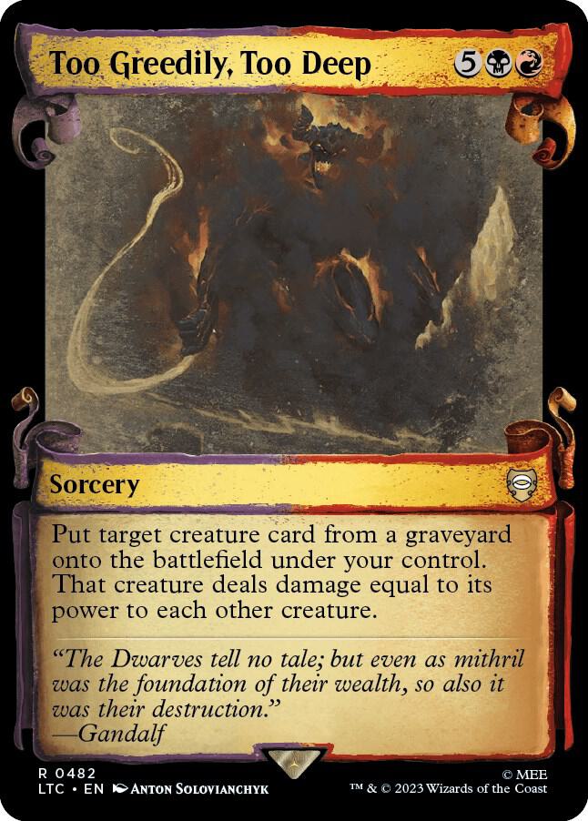 Too Greedily, Too Deep 482 (Commander: The Lord of the Rings: Tales of Middle-earth)  - Showcase Scroll | Good Games Adelaide SA