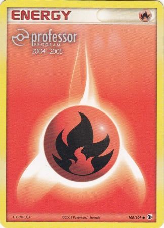 Fire Energy (108/109) (2004 2005) [Professor Program Promos] | Good Games Adelaide SA