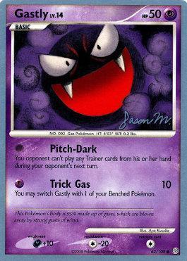 Gastly LV.14 (62/100) (Queengar - Jason Martinez) [World Championships 2009] | Good Games Adelaide SA
